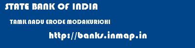 STATE BANK OF INDIA  TAMIL NADU ERODE MODAKURICHI   banks information 